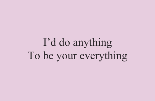 everything quotes tumblr QuotesGram Are My You Everything Quotes.