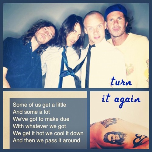…and then I turn it again #anthonykiedis #rhcp #redhotchilipeppers #flea #chadsmith #johnfrusciante #rhcpquotes #stadiumarcadium #turnitagain #sexfunkfromheaven  (Taken with Instagram)