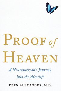 Proof Of Heaven By Eben Alexander