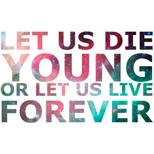  Direction  Young Lyrics on Forever Young   Let Us Die Young Or Let Us Live Forever   Young