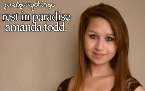 justgirlythings:

NOBODY deserved what she went through. Bullies need to be stopped and unfortunately we lost a beautiful soul because of the heartless acts of immature, spoiled kids. Rest in Paradise Amanda and keep strong everyone and fight back! If you watch someone get bullied, you’re just as bad as if you were committing the act. Step in and you may be saving someone’s life.  
