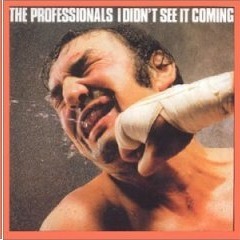 The Professionals   I Didn\'t See It Coming[1981] 