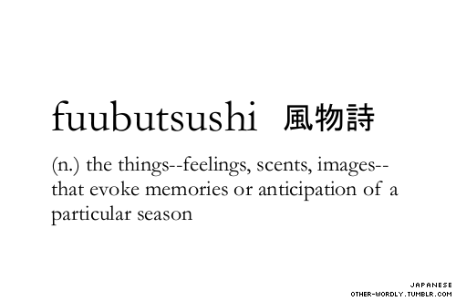 pronunciation | fU-bU-tsU-shE (foo-boo-tsoo-shee)kanji | 風物詩