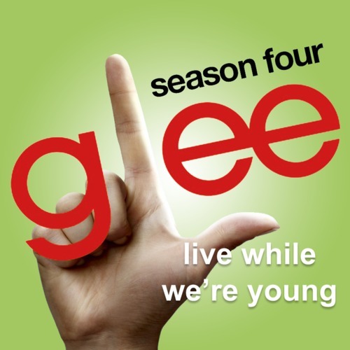 Live While We\'re Young   Glee Season 4