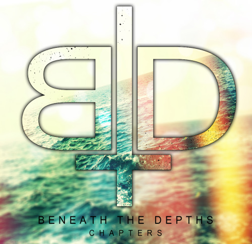 Beneath The Depths - Chapters [EP] (2014)
