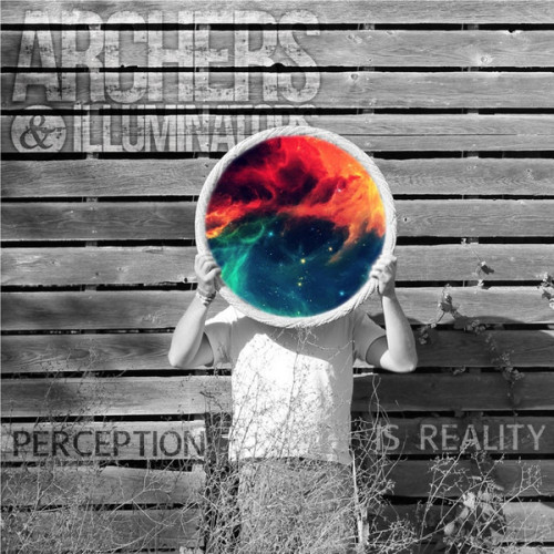 Archers & Illuminators - Perception is reality [EP] (2013)