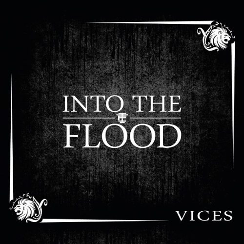 Into The Flood - Vices (2013)