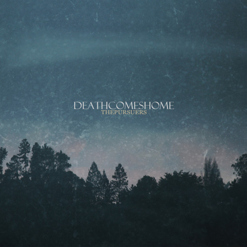 Death Comes Home - The Pursuers [EP] (2013)