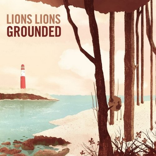 Lions Lions - Grounded [single] (2012)