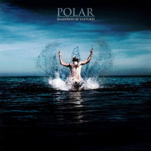 Polar – Shadowed By Vultures (2014)