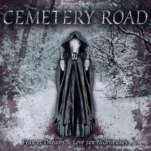 Cemetery Road - Fear Of Dreams... Love For Nightmares [EP] (2013)