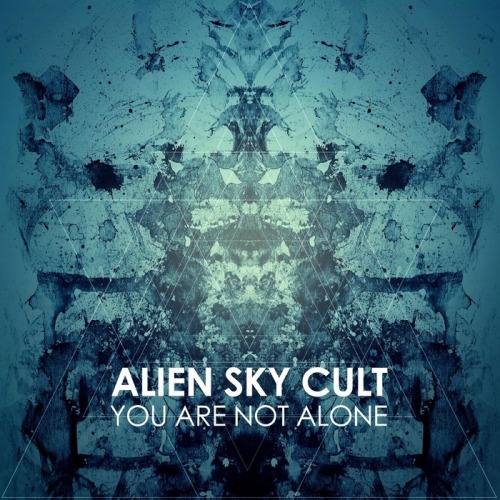 Alien Sky Cult - You Are Not Alone [EP] (2013)