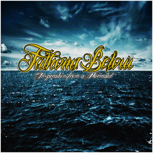 Fathoms Below - Inspiration From A Mermaid [EP] (2013)