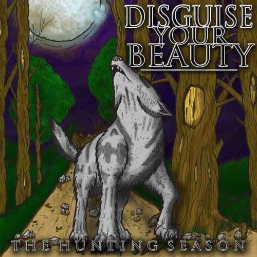 Disguise Your Beauty - The Hunting Season (2013)
