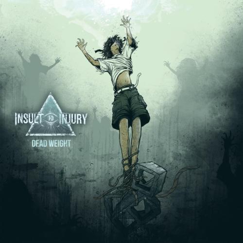 Insult To Injury - Dead Weight [EP] (2013)