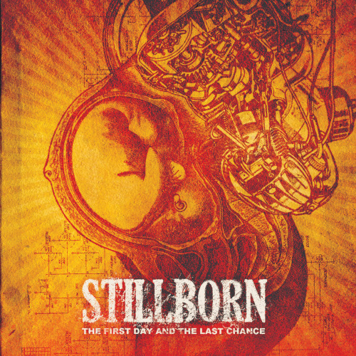Stillborn - The First Day And The Last Chance (2012)