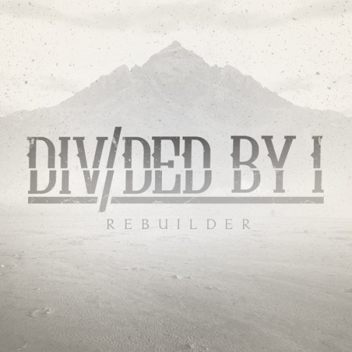 Divided By I - Rebuilder [EP] (2013)