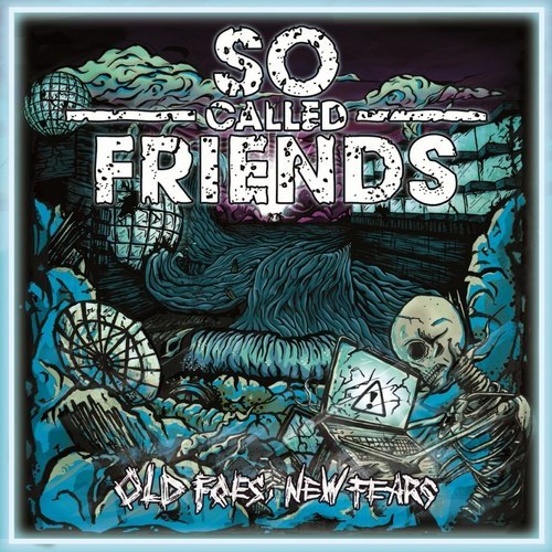 So Called Friends - Old foes, new fears [EP] (2013)