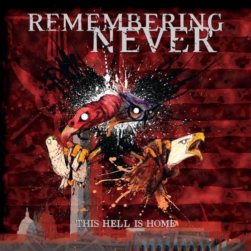 Remembering Never - This Hell Is Home (2013)