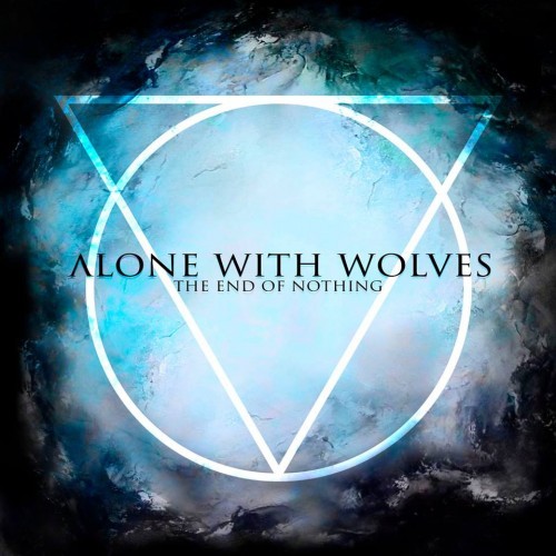 Alone With Wolves - The End of nothing [EP] (2014)