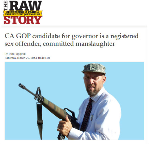 Raw Story - CA GOP candidate for governor is a registered sex offender, committed manslaughter