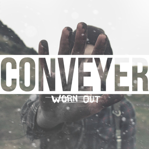 Conveyer - Worn Out (2013)