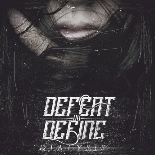 Defeat Or Define - Dialysis [EP] (2014)