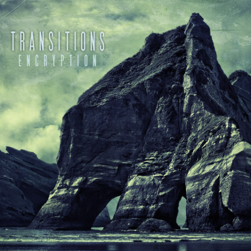 Transitions - Encryption [EP] (2013)