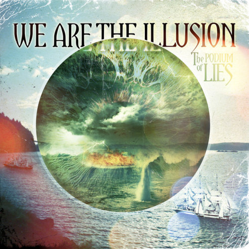We Are The Illusion - The Podium Of Lies [EP] (2013)