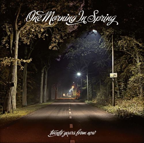 One Morning In Spring - Twenty Years From Now (2012)
