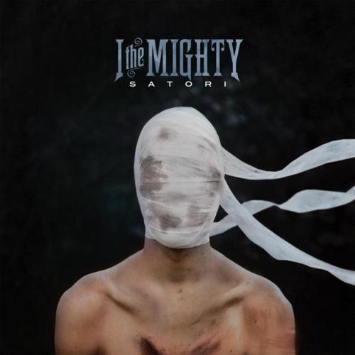 I The Mighty - Satori (2013)