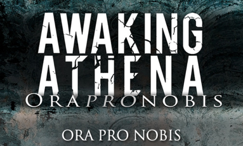 Awaking Athena - Ora Pro Nobis [EP] (2013)