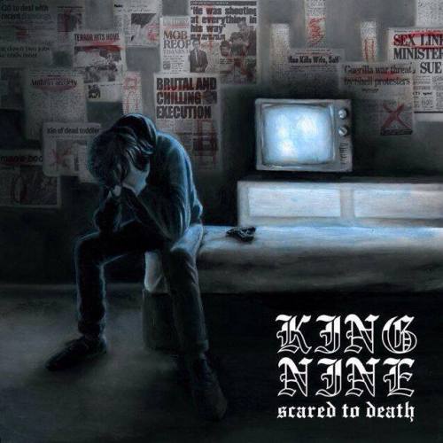 King Nine - Scared To Death (2013)