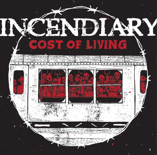Incendiary - Cost Of Living (2013)