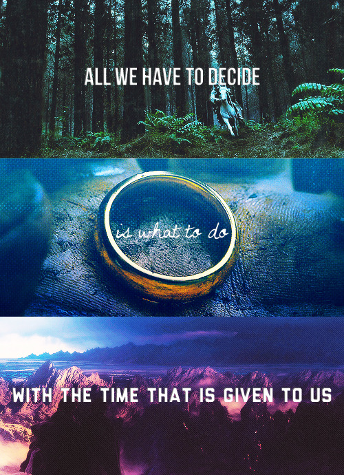 barrybamaa: “All we have to decide is what to do with the time that is given to us.” -Gandalf caps from [x] 
