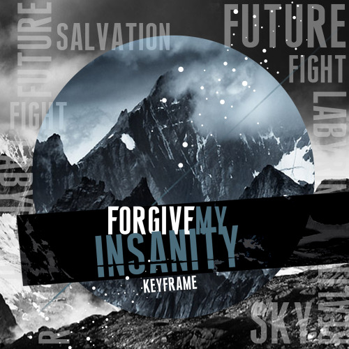 Forgive My Insanity - Keyframe [EP] (2013)