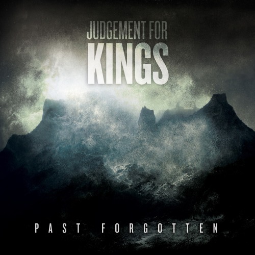 Judgement For Kings - Past Forgotten [EP] (2014)