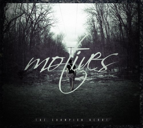 Motives - The Champion Heart [EP] (2013)