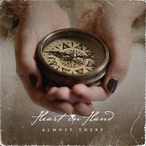 Heart in Hand - Almost there (2013)