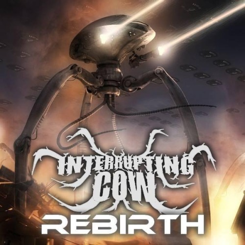 Interrupting Cow - Rebirth [EP] (2013)