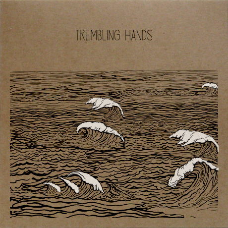 Trembling Hands - Trembling Hands (2014)