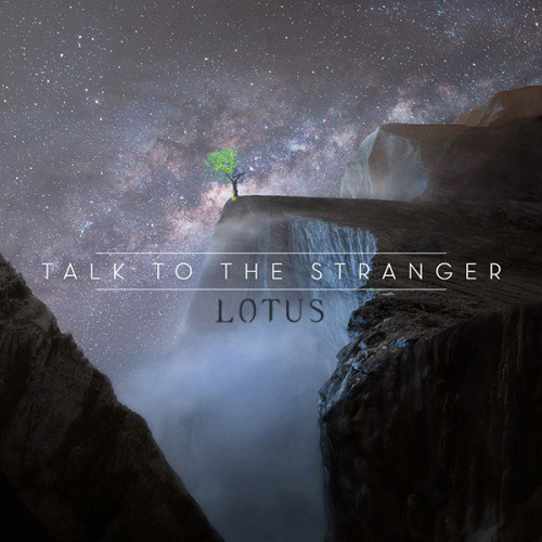 Talk To The Stranger - Lotus [EP] (2013)