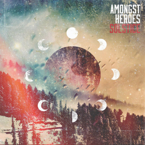 Amongst Heroes - Solstice [EP] (2013)