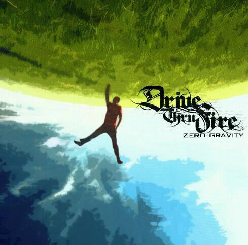 Drive Thru Fire - Zero Gravity [EP] (2013)
