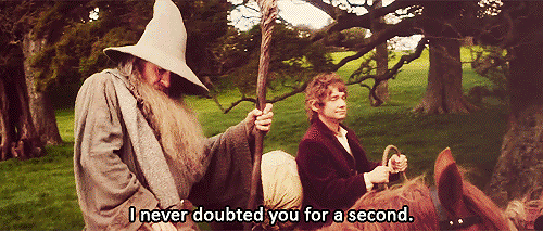 Gandalf never doubted Bilbo for a second