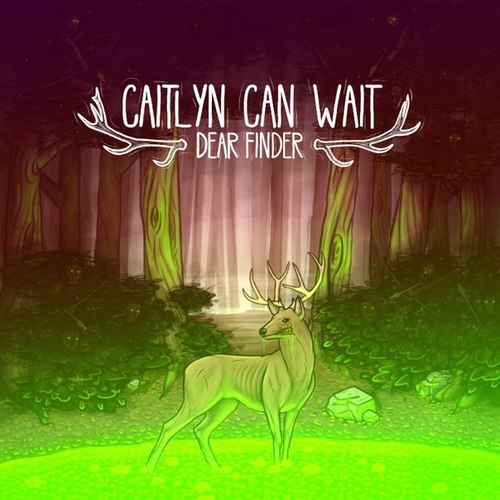 Caitlyn Can Wait - Dear finder [EP] (2013)