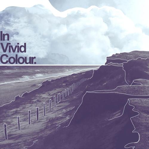 In Vivid Colour - In Vivid Colour [EP] (2013)