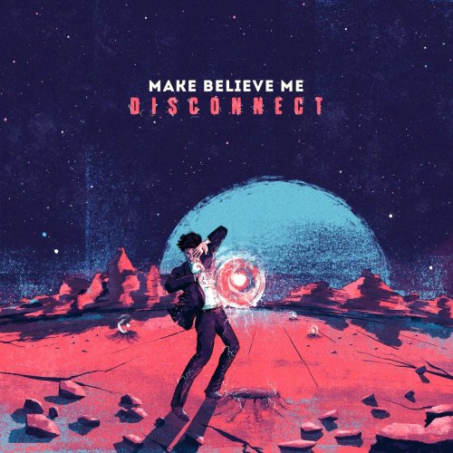 Make Believe Me - Disconnect [EP] (2014)