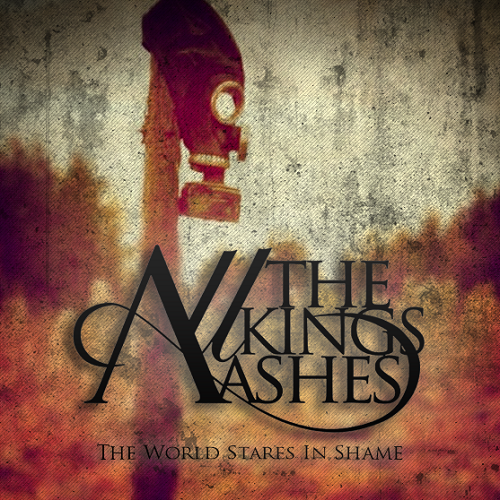 All the Kings Ashes - The World stares in shame [EP] (2013)