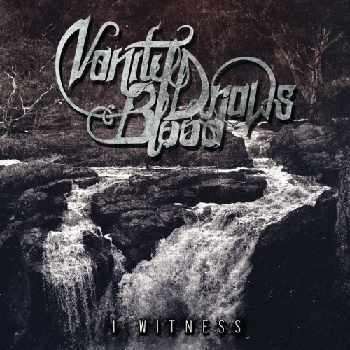 Vanity Draws Blood - I Witness [EP] (2014)